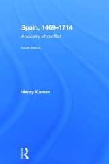 Spain, 1469-1714 - Henry Kamen - 9780415740074