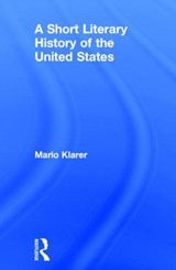 A Short Literary History of the United States - MARIO (UNIVERSITY OF INNSBRUCK,  Austria) Klarer - 9780415742153