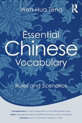 Essential Chinese Vocabulary: Rules and Scenarios - Wen-Hua Teng - 9780415745406