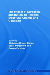 The Impact of European Integration on Regional Structural Change and Cohesion - CHRISTIANE KRIEGER-BODEN ; EDGAR (EDGAR.MORGENROTH@ESRI.IE UNDELIVERABLE OCT20. CASE 0167886) MORGENROTH ; GEORGE (UNIVERSITY OF THESSALY,  Greece) Petrakos - 9780415748339