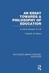 An Essay Towards A Philosophy of Education (RLE Edu K) - Charlotte Mason - 9780415751193