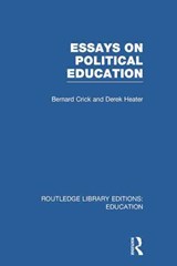 Essays on Political Education - Bernard Crick ; Derek Heater - 9780415753449