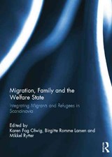 Migration, Family and the Welfare State - Karen Fog Olwig ; Birgitte Romme Larsen ; Mikkel Rytter - 9780415754637