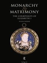 Monarchy and Matrimony - Susan (Jesus College Doran - 9780415756501