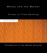 Money and the Market - Kevin Dowd - 9780415758420