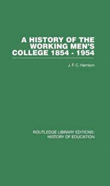 A History of the Working Men's College - J F C Harrison - 9780415761697