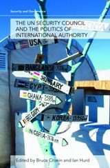 The UN Security Council and the Politics of International Authority - Bruce Cronin ; Ian Hurd - 9780415775281