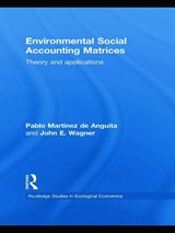 Environmental Social Accounting Matrices - Pablo Martinez de Anguita ; John E. Wagner - 9780415776301