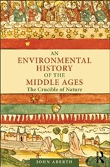 An Environmental History of the Middle Ages - John Aberth - 9780415779463