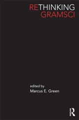 Rethinking Gramsci - JIM GRANT ; SAM GORIN ; NEIL (PRINCIPAL EXAMINER IN A LEVEL ARCHAEOLOGY; CHIEF EXAMINER IN A LEVEL ARCHAEOLOGY AND CHRIST'S HOSPITAL,  Horsham, UK) Fleming - 9780415779739