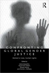 Confronting Global Gender Justice - DEBRA BERGOFFEN ; PAULA RUTH (GEORGE MASON UNIVERSITY,  Fairfax, Virginia, USA) Gilbert ; Tamara Harvey ; Connie L. (George Mason University, Fairfax, Virginia, USA) McNeely - 9780415780797