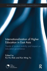 Internationalization of Higher Education in East Asia - Ka-Ho Mok ; Kar Ming Yu - 9780415784160
