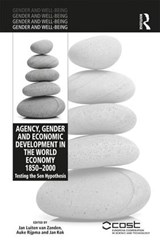 Agency, Gender and Economic Development in the World Economy 1850-2000 - JAN LUITEN VAN ZANDEN ; AUKE RIJPMA ; JAN (RADBOUD UNIVERSITY,  Nijmegen, The Netherlands) Kok - 9780415791335