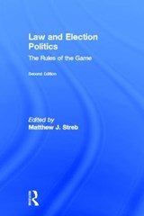 Law and Election Politics - Matthew J. Streb - 9780415808484