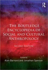 The Routledge Encyclopedia of Social and Cultural Anthropology - Alan (University of Edinburgh Barnard ; Jonathan (University of Edinburgh Spencer - 9780415809368