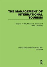 The Management of International Tourism (RLE Tourism) - Michael Brooke ; Peter Buckley ; Stephen F Witt - 9780415812689