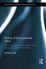 Victims of Environmental Harm - MATTHEW (UNIVERSITY OF DERBY,  UK) Hall - 9780415814973