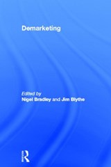 Demarketing - NIGEL BRADLEY ; JIM (WESTMINSTER UNIVERSITY,  UK) Blythe - 9780415816472