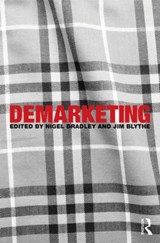 Demarketing - NIGEL BRADLEY ; JIM (WESTMINSTER UNIVERSITY,  UK) Blythe - 9780415816489