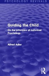 Guiding the Child - Alfred Adler - 9780415816786