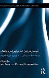Methodologies of Embodiment - Mia Perry ; Carmen Liliana Medina - 9780415816915