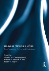 Language Planning in Africa - KAMWANGAMALU,  Nkonko ; Baldauf Jr., Richard ; Kaplan, Robert (University of Southern California, USA) - 9780415819657