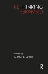 Rethinking Gramsci - JIM GRANT ; SAM GORIN ; NEIL (PRINCIPAL EXAMINER IN A LEVEL ARCHAEOLOGY; CHIEF EXAMINER IN A LEVEL ARCHAEOLOGY AND CHRIST'S HOSPITAL,  Horsham, UK) Fleming - 9780415820554