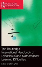 The Routledge International Handbook of Dyscalculia and Mathematical Learning Difficulties - STEVE (VISITING PROFESSOR,  University of Derby, UK) Chinn - 9780415822855