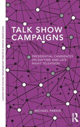 Talk Show Campaigns - Michael Parkin - 9780415823364