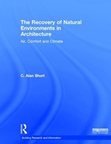 The Recovery of Natural Environments in Architecture - C. Alan Short - 9780415824408