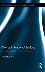 Divorce in Medieval England - Sara M. Butler - 9780415825160