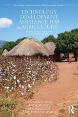 Technology Development Assistance for Agriculture - Norman Clark ; Andy Frost ; Ian Maudlin ; Andrew (Emory University) Ward - 9780415827027