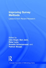 Improving Survey Methods - UWE ENGEL ; BEN (UNIVERSITY OF BERN,  CH) Jann ; Peter Lynn ; Annette (Utrecht University, NL) Scherpenzeel ; Patrick (University of Southampton, UK) Sturgis - 9780415836258