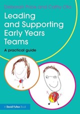 Leading and Supporting Early Years Teams - DEBORAH (UNIVERSITY OF SOUTH AUSTRALIA) PRICE ; CATHY (EDUCATION CONSULTANT,  UK) Ota - 9780415839204