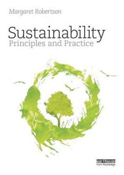Sustainability Principles and Practice, ROBERTSON,  Margaret - Paperback - 9780415840187