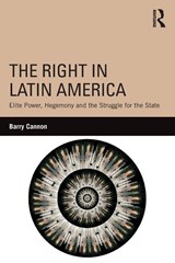 The Right in Latin America - Barry (Maynooth University Cannon - 9780415840705