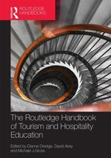 The Routledge Handbook of Tourism and Hospitality Education - DIANNE (THE TOURISM COLAB,  Australia) Dredge ; David (University of Surrey, UK) Airey ; Michael Gross - 9780415842051