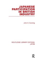 Japanese Participation in British Industry - John Dunning - 9780415845427