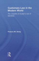 Customary Law in the Modern World - Francis Deng - 9780415846905