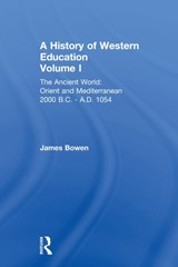 Hist West Educ:Ancient World V 1 - James Bowen - 9780415848190