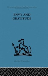 Envy and Gratitude - Melanie Klein ; Melanie Klein Trust - 9780415848510