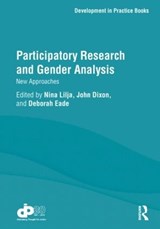 Participatory Research and Gender Analysis - NINA LILJA ; JOHN (UNIVERSITY OF LANCASTER,  UK) Dixon ; Deborah (Oxfam UK) Eade - 9780415849111