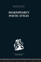 Shakespeare's Poetic Styles - John Baxter - 9780415853491