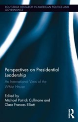 Perspectives on Presidential Leadership - Michael Patrick Cullinane ; Clare Frances Elliott - 9780415857703
