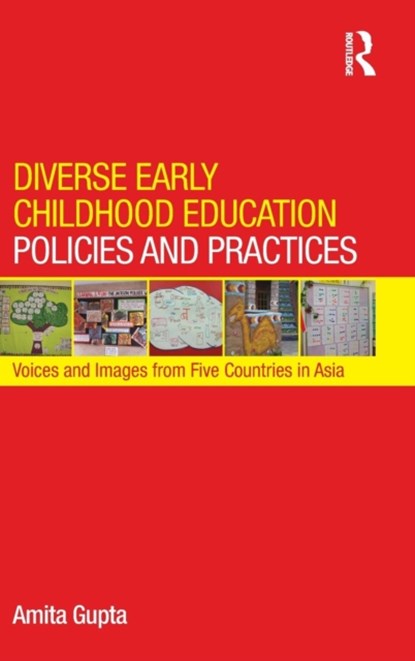 Diverse Early Childhood Education Policies and Practices, AMITA (CITY COLLEGE OF NEW YORK,  USA) Gupta - Gebonden - 9780415858038
