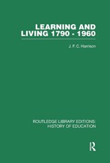Learning and Living 1790-1960 - J F C Harrison - 9780415860567
