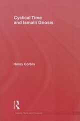 Cyclical Time & Ismaili Gnosis - CORBIN,  Henry - 9780415861656