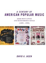 A Century of American Popular Music - David A. Jasen - 9780415866804