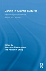 Darwin in Atlantic Cultures - Jeannette Eileen Jones ; Patrick B. Sharp - 9780415872348