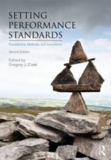 Setting Performance Standards - GREGORY J. (UNIVERSITY OF NORTH CAROLINA,  Chapel Hill, USA) Cizek - 9780415881487